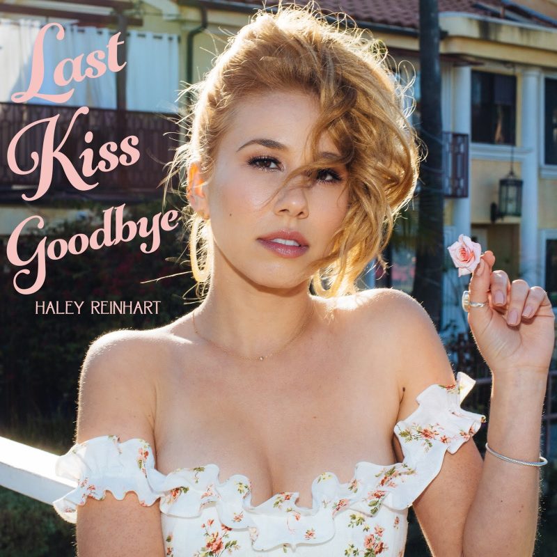 Haley Reinhart Releases New Song Last Kiss Goodbye Via Concord Records Tvmusic Network