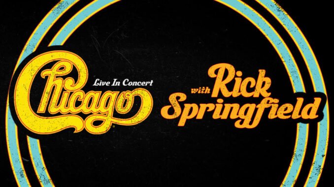 Chicago and Rick Springfield