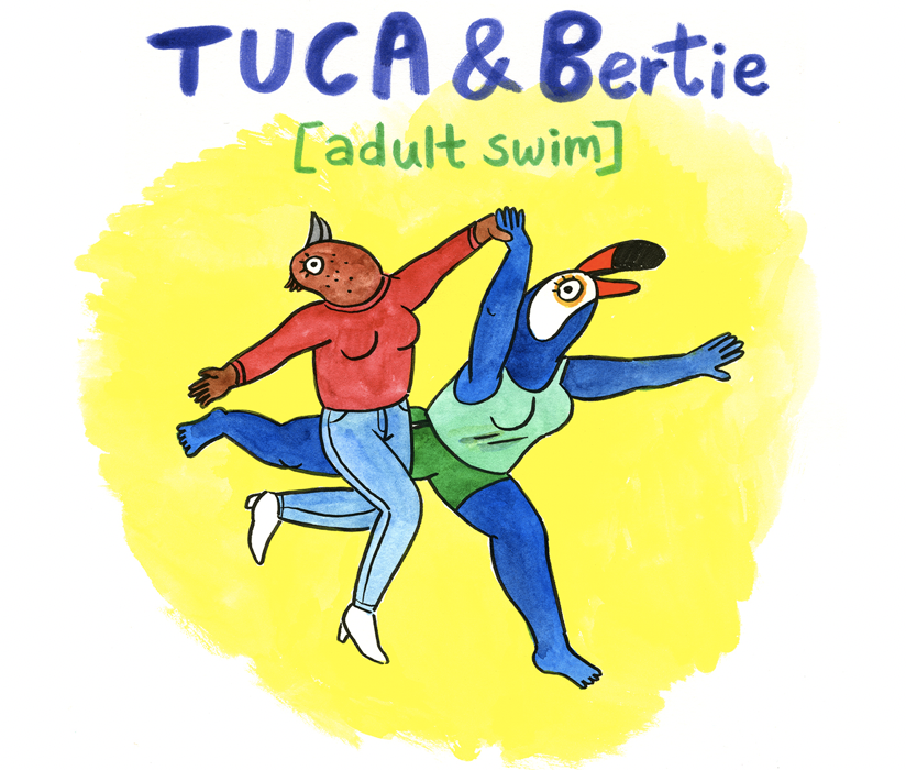 Tuca and Bertie