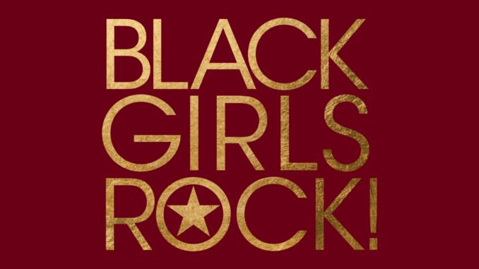 Black Girls Rock