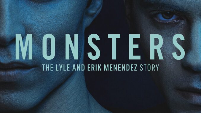 Monsters: The Lyle and Eric Menendez Story