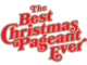 The Best Christmas Pageant ever