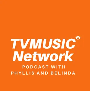 TVMusic Network Podcast with Phyllis and Belinda