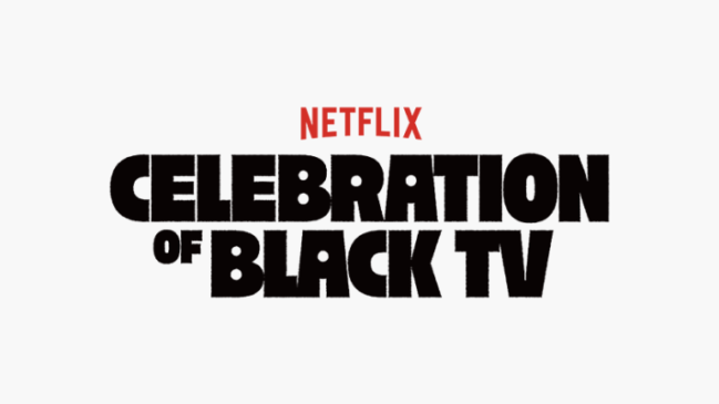 Netflix - Celebration of Black TV