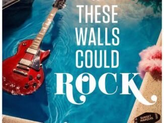 If These Walls Could Rock