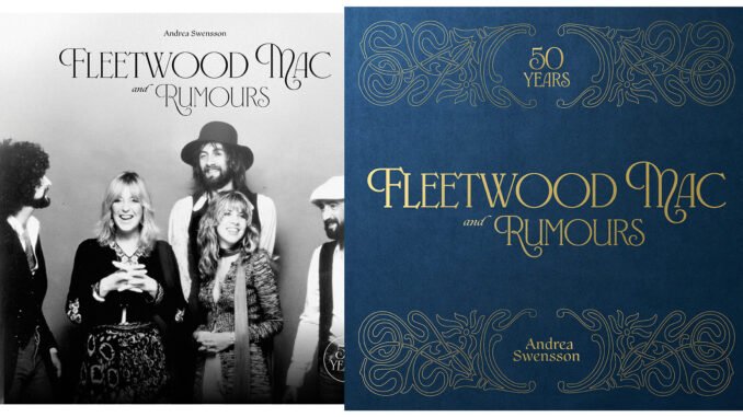 Fleetwood Mac and Rumours: 50 Years